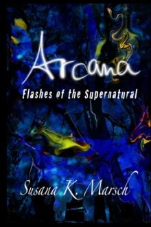 Arcana : Flashes of the Supernatural