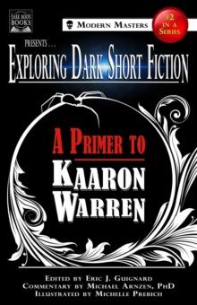 Exploring Dark Short Fiction #2: A Primer to Kaaron Warren