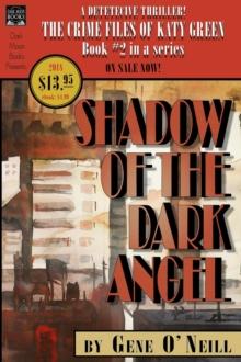 Shadow of the Dark Angel : Book 2 in the series, The Crime Files of Katy Green