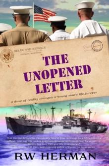 The Unopened Letter : A Dose of Reality Changes a Young Man's Life Forever