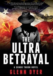 The Ultra Betrayal : A Classic World War II Spy Thriller