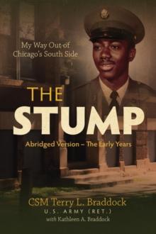 The Stump : My Way Out of Chicago's South Side