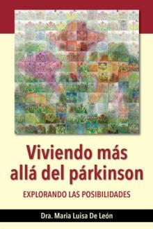 Viviendo mas alla del parkinson: explorando las posibilidades