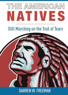 The American Natives : Still Marching On The Trail Of Tears