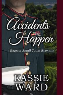 Accidents Happen : A Biggest Small Town Ever Novel