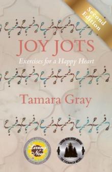 Joy Jots : Exercises for a Happy Heart - Second Edition