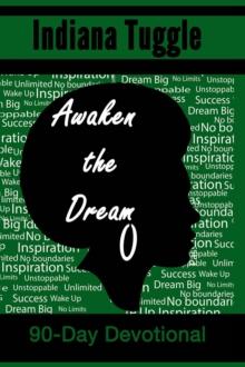 Awaken The Dream : 90-Day Devotional