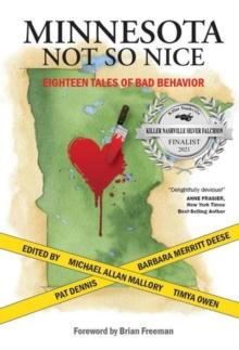 Minnesota Not So Nice - Eighteen Tales Of Bad Behavior