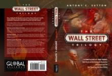 The Wall Street Trilogy : A History