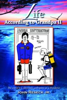 Life According To Grandpa II : The World is a classroom well spent as a Wanderer