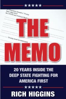 The Memo : Twenty Years Inside the Deep State Fighting for America First