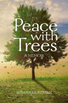 Peace with Trees : A Memoir