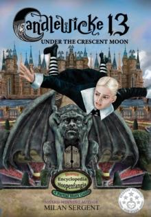 Candlewicke 13 : Under the Crescent Moon: Book Three of the Candlewicke 13 Series