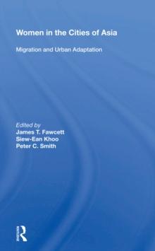 Women In The Cities Of Asia : Migration And Urban Adaptation