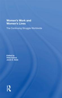 Women's Work And Women's Lives : The Continuing Struggle Worldwide