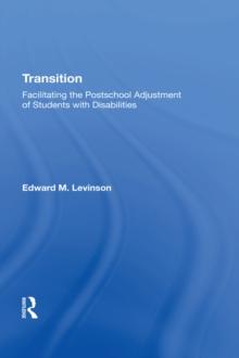 Transition : Facilitating The Postschool Adjustment Of Students With Disabilities