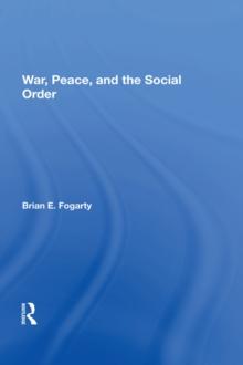 War, Peace, And The Social Order