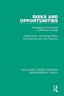 Risks and Opportunities : Managing Environmental Conflict and Change