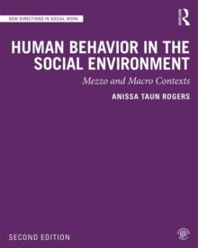 Human Behavior in the Social Environment : Mezzo and Macro Contexts