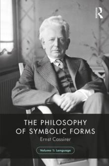 The Philosophy of Symbolic Forms, Volume 1 : Language