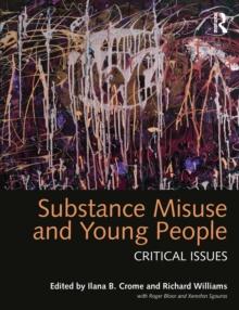 Substance Misuse and Young People : Critical Issues