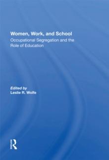 Women, Work, And School : Occupational Segregation And The Role Of Education