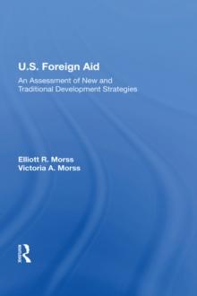 U.S. Foreign Aid : An Assessment Of New And Traditional Development Strategies