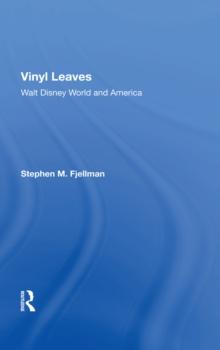 Vinyl Leaves : Walt Disney World And America