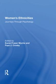 Women's Ethnicities : Journeys Through Psychology