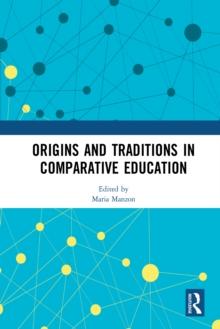 Origins and Traditions in Comparative Education