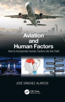 Aviation and Human Factors : How to Incorporate Human Factors into the Field