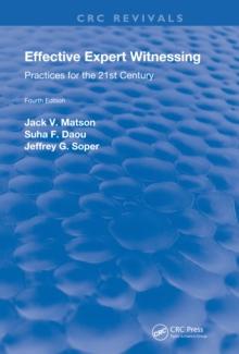 Effective Expert Witnessing, Fourth Edition : Practices for the 21st Century