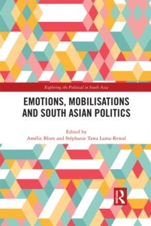 Emotions, Mobilisations and South Asian Politics