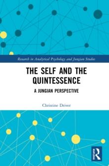 The Self and the Quintessence : A Jungian Perspective