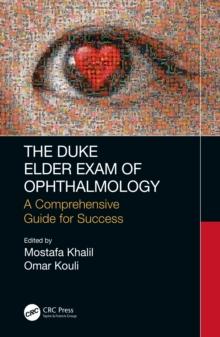 The Duke Elder Exam of Ophthalmology : A Comprehensive Guide for Success