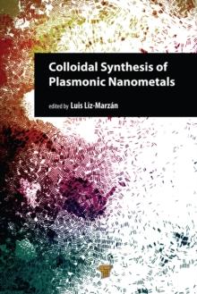 Colloidal Synthesis of Plasmonic Nanometals