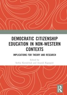 Democratic Citizenship Education in Non-Western Contexts : Implications for Theory and Research