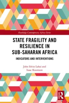 State Fragility and Resilience in sub-Saharan Africa : Indicators and Interventions