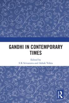 Gandhi In Contemporary Times