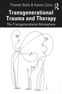 Transgenerational Trauma and Therapy : The Transgenerational Atmosphere