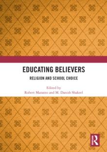 Educating Believers : Religion and School Choice