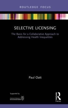 Selective Licensing : The Basis for a Collaborative Approach to Addressing Health Inequalities