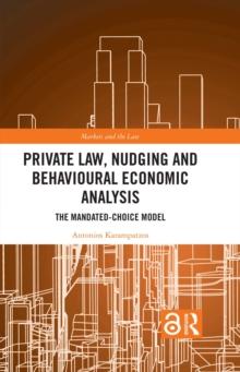 Private Law, Nudging and Behavioural Economic Analysis : The Mandated-Choice Model