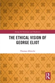 The Ethical Vision of George Eliot