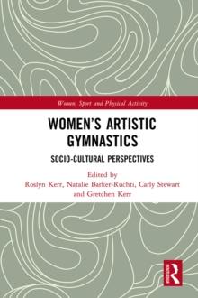 Women's Artistic Gymnastics : Socio-cultural Perspectives