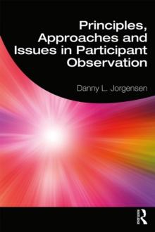 Principles, Approaches and Issues in Participant Observation