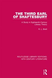 The Third Earl of Shaftesbury : A Study in Eighteenth-Century Literary Theory