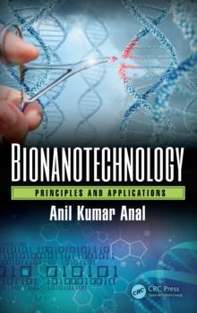 Bionanotechnology : Principles and Applications