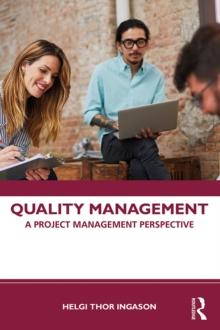 Quality Management : A Project Management Perspective