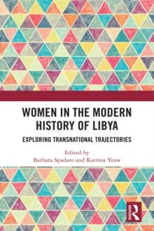 Women in the Modern History of Libya : Exploring Transnational Trajectories